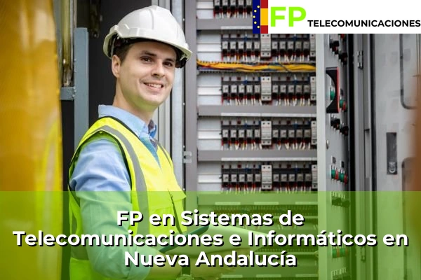 FP Superior Telecomunicaciones en Nueva Andalucía