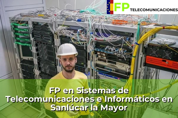 FP Superior Telecomunicaciones en Sanlúcar la Mayor