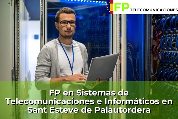 FP Superior Telecomunicaciones en Sant Esteve de Palautordera