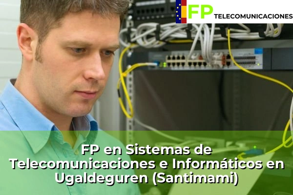 FP Superior Telecomunicaciones en Ugaldeguren (Santimami)