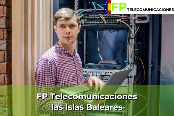 FP Telecomunicaciones en las Islas Baleares